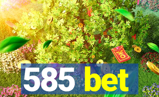 585 bet